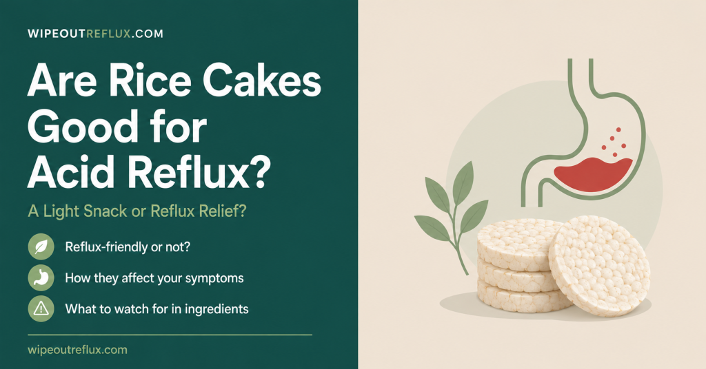 Are Rice Cakes Good for Acid Reflux