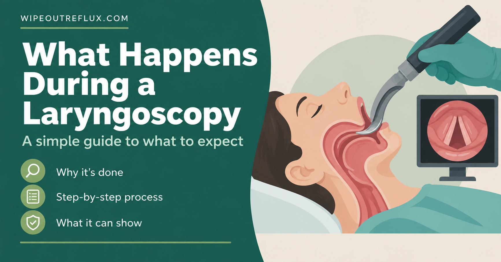 What happens during a laryngoscopy